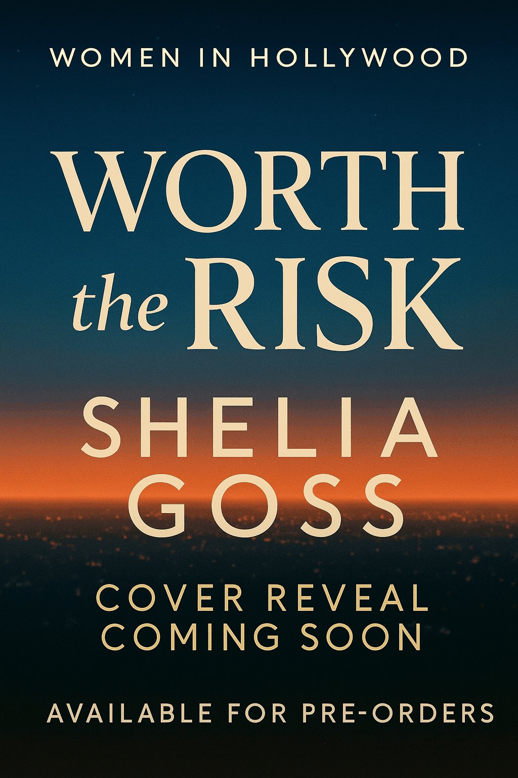 Worth the Risk (The Women in Hollywood Collection Book 1) 